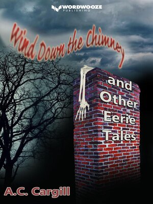 cover image of Wind Down the Chimney and Other Eerie Tales